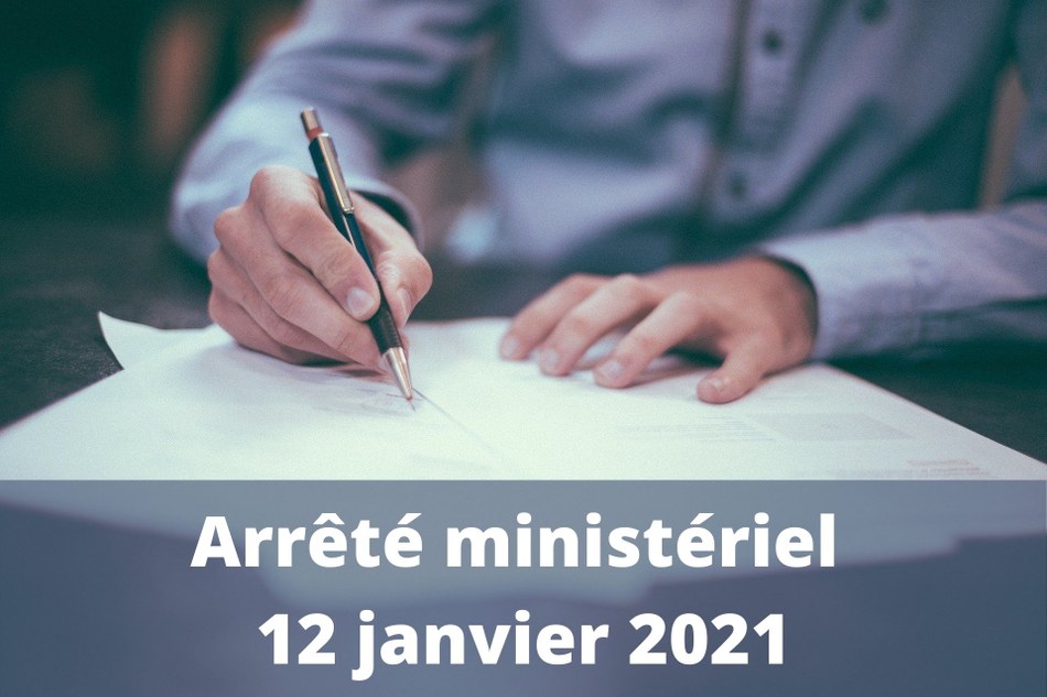 Arrêté ministériel 12 janvier 2021